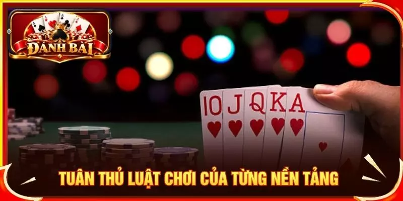 Sảnh Rồng Là Gì? Khái Niệm Và Cách Nhận Biết Chi Tiết Tuân thủ luật chơi đánh bài của từng nền tảng