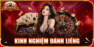 Kinh nghiệm đánh liêng
