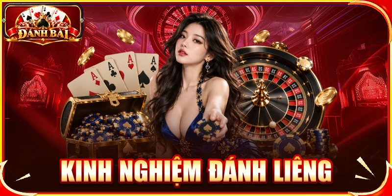 Kinh nghiệm đánh liêng