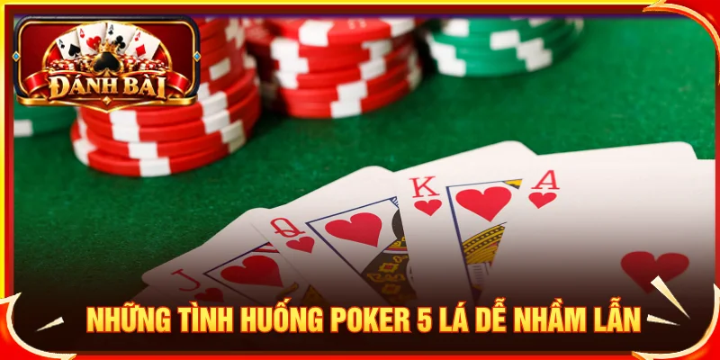 Luật chơi poker 5 lá có nhiều biến thể khác nhau